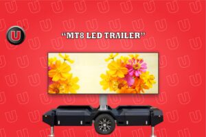 MT8 LED Trailer | Mobile LED Display by United Signs